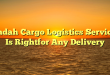 Indah Cargo Logistics Service Is Rightfor Any Delivery