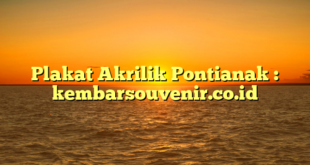 Plakat Akrilik Pontianak : kembarsouvenir.co.id